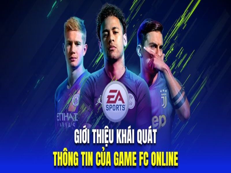 Giới thiệu khái quát về thông tin của game FC Online